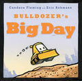 Bulldozer's Big Day - Hardcover