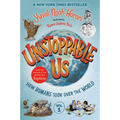 Unstoppable Us, Volume 1: How Humans Took Over the World - Paperback