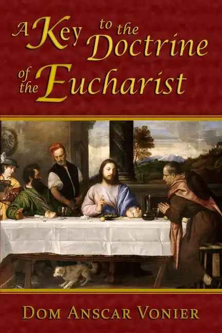 A Key to the Doctrine of the Eucharist - Paperback