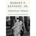 American Values: Lessons I Learned from My Family - Hardcover