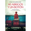 40 Abrigos Y Un Botón: Una Historia Luminosa En La Oscuridad del Holocausto / / 40 Coats and a Button. a Luminous Story Amid the Darkness of the Holoc - Paperback