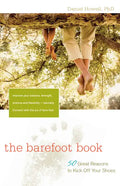The Barefoot Book: 50 Great Reasons to Kick Off Your Shoes - Paperback