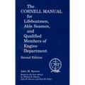 The Cornell Manual for Lifeboatmen, Able Seamen, and Qualified Members of Engine Department - Paperback