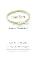 Comfort: A Journey Through Grief - Paperback