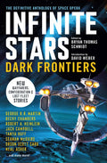 Infinite Stars: Dark Frontiers: The Definitive Anthology of Space Opera - Paperback