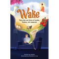 Wake: Fairy tale and stories of wisdom, kindness, and compassion - Paperback