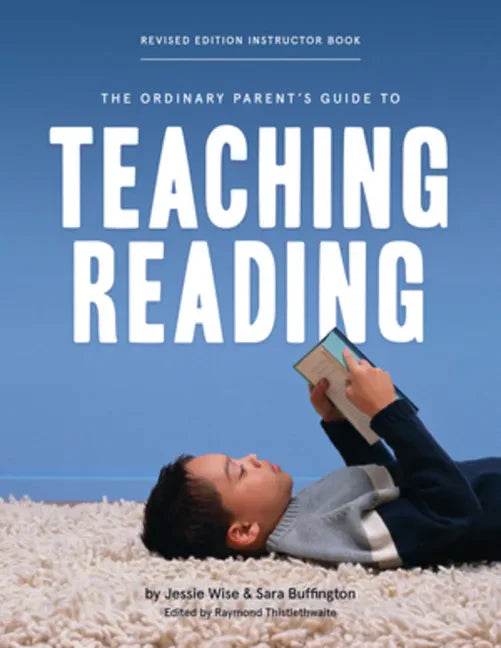 The Ordinary Parent's Guide to Teaching Reading, Revised Edition Instructor Book - Paperback