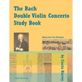 The Bach Double Violin Concerto Study Book: Volume One - Paperback