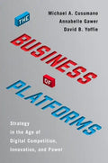 The Business of Platforms: Strategy in the Age of Digital Competition, Innovation, and Power - Hardcover