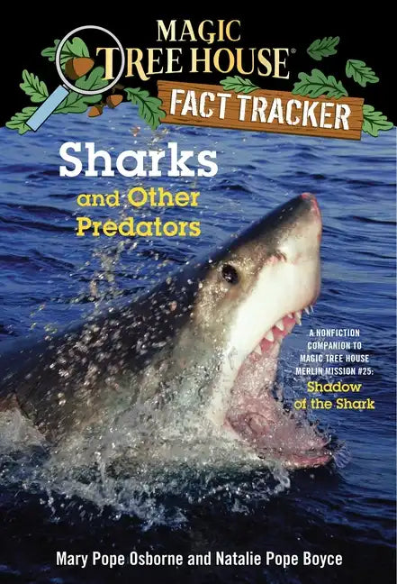 Sharks and Other Predators: A Nonfiction Companion to Magic Tree House Merlin Mission #25: Shadow of the Shark - Paperback