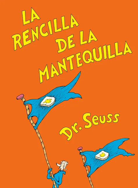 La Rencilla de la Mantequilla (the Butter Battle Book Spanish Edition) - Hardcover