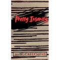 Pretty Insanity - Paperback