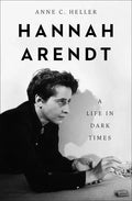 Hannah Arendt: A Life in Dark Times - Paperback