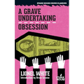 A Grave Undertaking / Obsession - Paperback