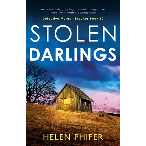 Stolen Darlings: An absolutely gripping and nail-biting crime thriller with heart-stopping twists - Paperback