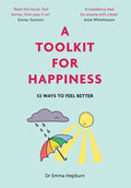 A Toolkit for Happiness: 53 Ways to Feel Better - Hardcover