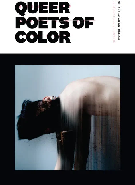 Nepantla: An Anthology Dedicated to Queer Poets of Color - Paperback