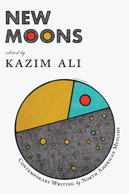 New Moons: Contemporary Writing by North American Muslims - Paperback