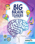 The Big Brain Teasers Book for Kids: Logic Puzzles, Hidden Pictures, Math Games, and More Brain Teasers for Kids (Find Hidden Pictures, Math Brain Tea - Paperback