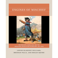 Engines of Mischief: Technology, Rebellion, and the Industrial Revolution in England, 1817-1818 - Paperback