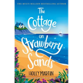 The Cottage on Strawberry Sands: A heartwarming and uplifting small town summer romance - Paperback