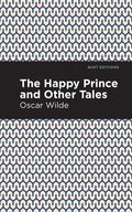 The Happy Prince, and Other Tales - Paperback