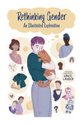 Rethinking Gender: An Illustrated Exploration - Paperback