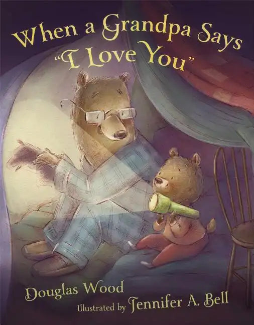 When a Grandpa Says I Love You - Hardcover