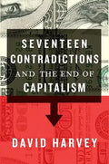 Seventeen Contradictions and the End of Capitalism - Hardcover