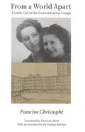 From a World Apart: A Litle Girl in the Concentration Camps - Paperback