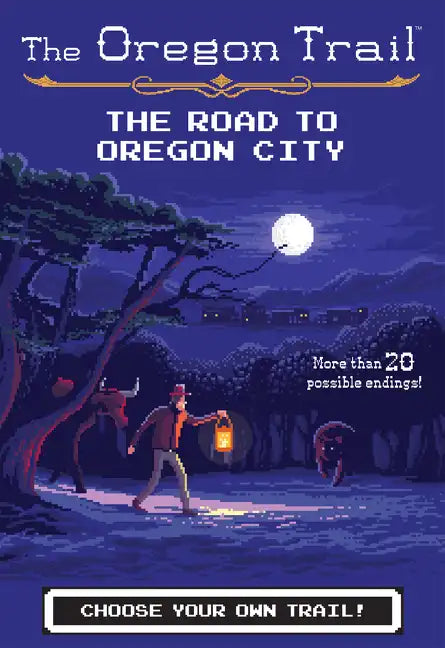 The Oregon Trail: The Road to Oregon City - Paperback