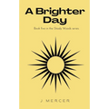A Brighter Day: The final installment of the Shady Woods series - a fun, easy to read paranormal - Paperback