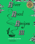 River Road Recipes III: A Healthy Collection - Hardcover