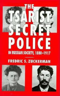 The Tsarist Secret Police and Russian Society, 1880-1917 - Hardcover