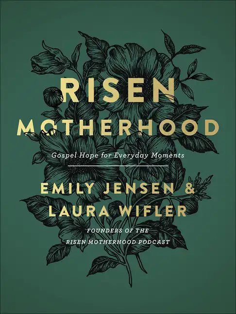Risen Motherhood: Gospel Hope for Everyday Moments - Hardcover