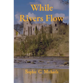While Rivers Flow - Paperback
