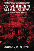 As Summer's Mask Slips and Other Disruptions - Paperback