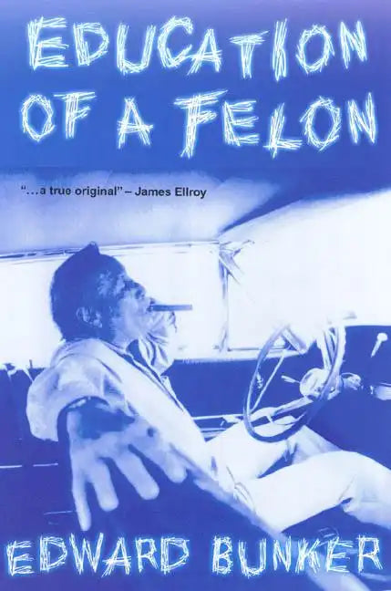 Education of a Felon: A Memoir - Paperback