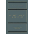 Christianity and Science - Hardcover