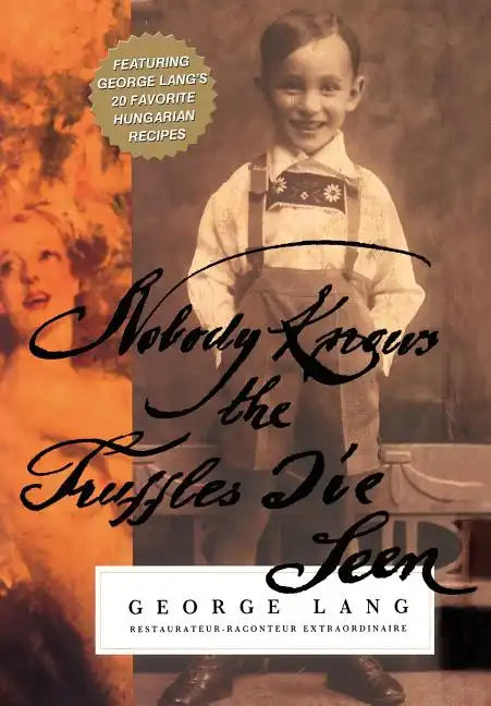 Nobody Knows The Truffles I've Seen - Hardcover