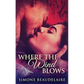 Where The Wind Blows - Paperback