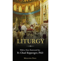 A Catechism of the Liturgy: For use with the Traditional Latin Mass - Hardcover