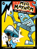 MIA Mayhem vs. the Mighty Robot - Paperback