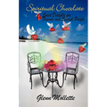 Spiritual Chocolate Sweet Delights for Friends and Special People - Paperback