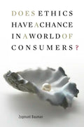 Does Ethics Have a Chance in a World of Consumers? - Paperback