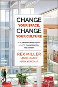 Change Your Space, Change Your Culture - Hardcover