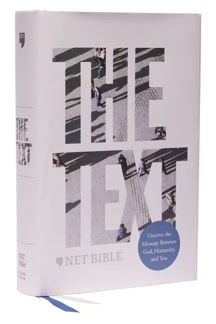 The Text Bible: Uncover the Message Between God, Humanity, and You (Net, Hardcover, Comfort Print) - Hardcover