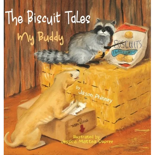 The Biscuit Tales: My Buddy - Hardcover