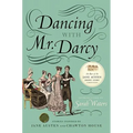 Dancing with Mr. Darcy: Stories Inspired by Jane Austen and Chawton House - Paperback