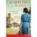 Somewhere in France: A Novel of the Great War - Paperback
